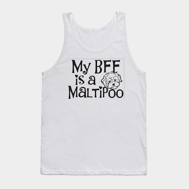 My BFF is a Maltipoo 2 Tank Top by jforno